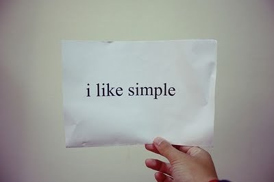 i like simple